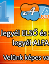 ... legyél ELSŐ és SIKERES, legyél ALFA ...